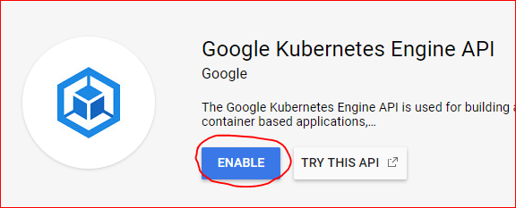 Enabling the Kubernetes Engine API.